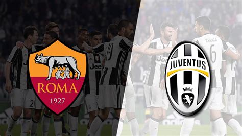 Roma – Juventus
